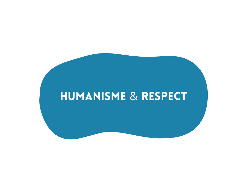 valeurs Humanisme et respect